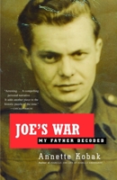 Joe's War: My Father Decoded 0375411844 Book Cover