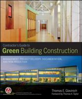 Contractors Guide to Green Building Construction: Management, Project Delivery, Documentation, and Risk Reduction 0470056215 Book Cover