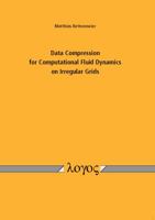 Data Compression for Computational Fluid Dynamics on Irregular Grids 3832532412 Book Cover