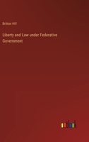 Liberty and Law under Federative Government 3368839306 Book Cover