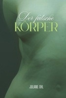 Der falsche Körper (German Edition) B0GKY92BY7 Book Cover