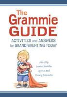 The Grammie Guide: Activities and Answers for Grandparenting Today 1467544868 Book Cover