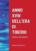 Anno XVIII Dell'era Di Tiberio 171648491X Book Cover