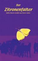 Der Zitronenfalter: Käthe Klewin erzählt aus Ihrem Leben 3833429682 Book Cover