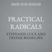 Practical Radicals: Seven Strategies to Change the World B0GNNCMBZ7 Book Cover