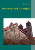 Frauenwege und Hexenpfade 374483364X Book Cover