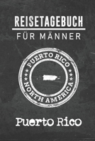 Reisetagebuch f�r M�nner Puerto Rico: 6x9 Reise Journal I Notizbuch mit Checklisten zum Ausf�llen I Perfektes Geschenk f�r den Trip nach Puerto Rico f�r jeden Reisenden 1712492292 Book Cover