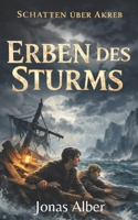 Erben des Sturms: Schatten über Akreb (German Edition) B0GSQMCM1L Book Cover