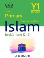 Primary Islam - Year 1 - Pupil Learning Book 2: Islamic Studies Book Level/Grade 1 B0FHWB3DX9 Book Cover