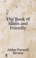 The Book of Saints and Friendly: B08F6X4MCC Book Cover