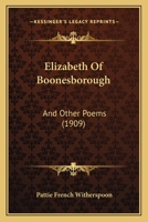 Elizabeth Of Boonesborough: And Other Poems 1166948064 Book Cover