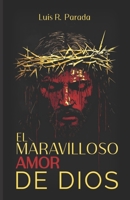 El Maravilloso Amor De Dios B0GJTGS7XD Book Cover