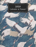 2020 Calendar & Planner: Cranes Premium 2020 Calendar For Animal Lovers Everywhere Academic Planner & Scheduler 1708077111 Book Cover