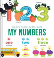 Touch, Trace, and Learn!: My Numbers 2898025429 Book Cover