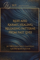 Reiki and Karmic Healing: Releasing Patterns From Past Lives (Reiki Wisdom) 1990062636 Book Cover