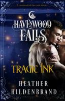 Tragic Ink: A Havenwood Falls Novella 1939859662 Book Cover