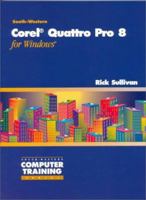 Corel Quattro Pro 8 for Windows 95: Computer Training Series 0538680628 Book Cover