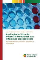 Avaliação In Vitro do Potencial Modulador das Vitaminas Lipossolúveis 384171742X Book Cover