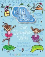 Ella and Olivia Treasury #3: Fun Friendship Tales 1760660833 Book Cover