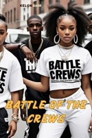 Battle of the Crews B0DR33WQ34 Book Cover