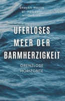 Uferloses Meer der Barmherzigkeit: Grenzenlose Horizonte (Uferloses Meer der Barmherzigkeit (Mercy Oceans)) (German Edition) B0FRXTTKGN Book Cover