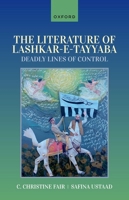 The Literature of Lashkar-e-Tayyaba: Deadly Lines of Control 0198883935 Book Cover