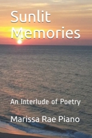 Sunlit Memories: An Interlude of Poetry B08HTG63HF Book Cover