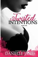 Twisted Intentions 1546719768 Book Cover