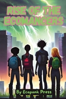 Rise of the Ecomancers: An Ecofiction Urban Fantasy Middle Grade B0C4WTWMWL Book Cover