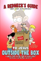 A Redneck's Guide To Jesus Outside The Box 1508594848 Book Cover