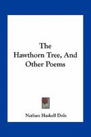The Hawthorn Tree, And Other Poems 1163710555 Book Cover