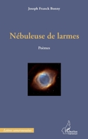 Nébuleuse de larmes: Poèmes (Harmattan Cameroun) (French Edition) 2336000989 Book Cover