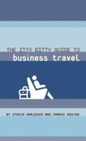 The Itty Bitty Guide to Business Travel 0811841014 Book Cover