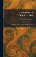 Methodist Evangelism: The Sam Jones Lectures Delivered Before the Faculty and Students of Emory University, Atlanta, Ga., 1923 1025837169 Book Cover