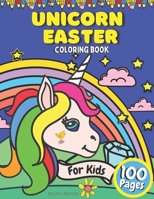 Unicorn Easter Coloring Book For Kids: Toddlers & preschoolers Ages 2-6 Cute Easter Eggs B08XS5L9WV Book Cover