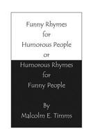Funny Rhymes for Humorous People or Humorous Rhymes for Funny People 146530309X Book Cover