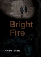 Bright Fire 1763787001 Book Cover