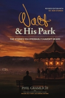 Walt & His Park: The Stories You (Probably) Haven't Heard B0H12XFHWM Book Cover