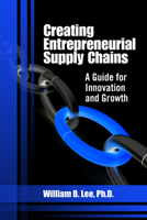 Creating Entrepreneurial Supply Chains: A Guide for Innovation and Growth 1604270624 Book Cover