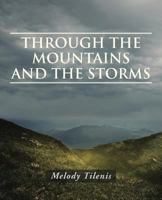Through the Mountains and the Storms 149089036X Book Cover