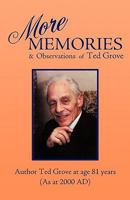 More Memories and Observations of Ted Grove 1425186076 Book Cover