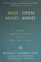 Wise Mind, Open Mind: Finding Purpose and Meaning in Times of Crisis, Loss and Change 157224643X Book Cover