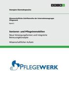 Senioren- und Pflegeimmobilien: Neue Versorgungsformen und integrierte Betreuungskonzepte 3656042756 Book Cover