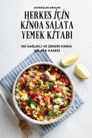 Herkes İçİn Kİnoa Salata Yemek Kİtabi 1837895988 Book Cover