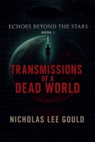 Transmissions Of A Dead World (Echoes Beyond the Stars) B0FJC4VW3V Book Cover