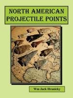 North American Projectile Points 1496910664 Book Cover