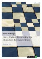 Einsatz Von Cisco Unified Computing Im Klinischen Rechenzentrum 3640653319 Book Cover