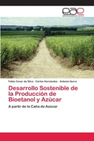 Desarrollo Sostenible de La Produccion de Bioetanol y Azucar 3659070017 Book Cover
