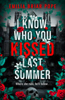 I Know Who You Kissed Last Summer: Don’t miss this brand-new addictive and sizzling dark romance, featuring plenty of spice and a mysterious dark academia setting (Warren College) (Book 1) 0008830991 Book Cover