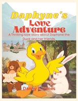 Daphyne's Love Adventure: A Thrilling love story about Daphyne the Duck and her friends. B0BW2H65KB Book Cover